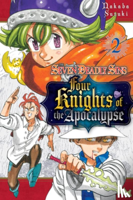 Suzuki, Nakaba - The Seven Deadly Sins: Four Knights of the Apocalypse 2