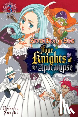 Suzuki, Nakaba - The Seven Deadly Sins: Four Knights of the Apocalypse 3