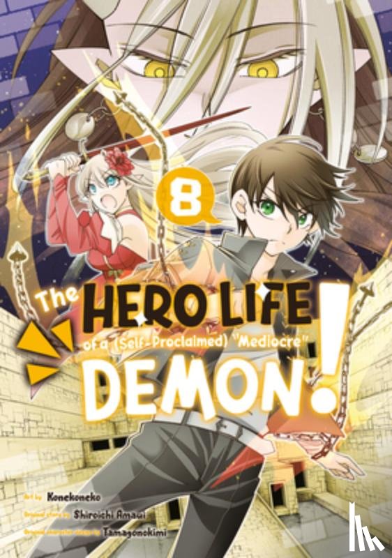 Amaui, Shiroichi - The Hero Life of a (Self-Proclaimed) Mediocre Demon! 8