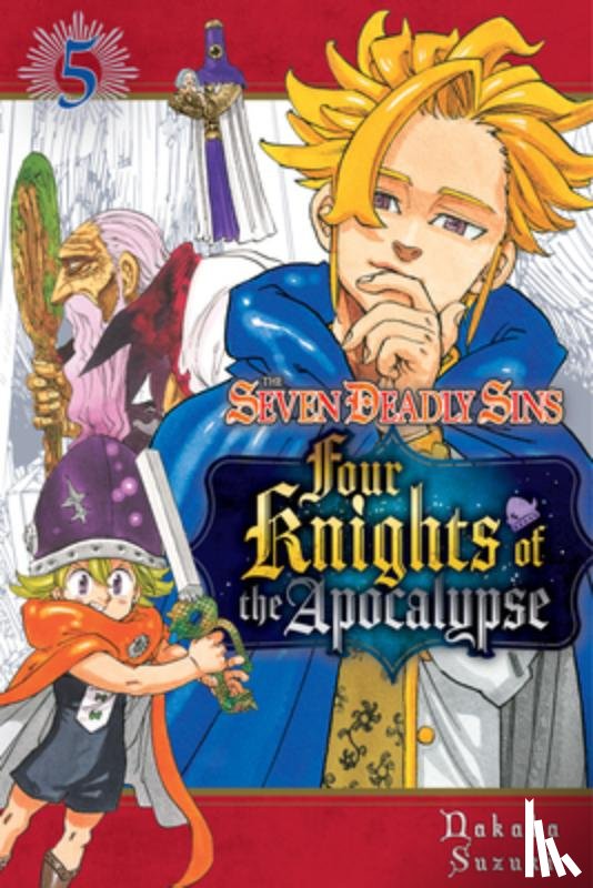 Suzuki, Nakaba - The Seven Deadly Sins: Four Knights of the Apocalypse 5