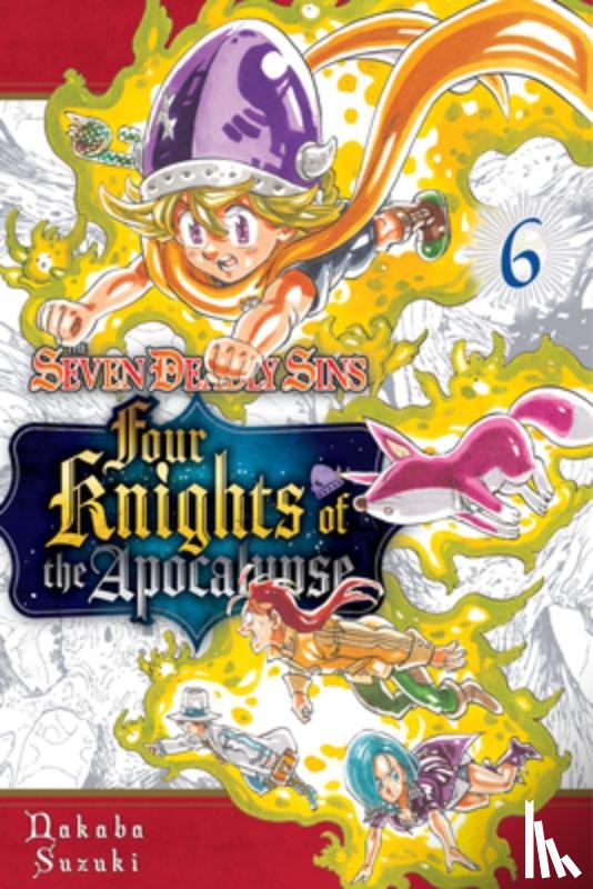 Suzuki, Nakaba - The Seven Deadly Sins: Four Knights of the Apocalypse 6