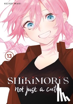 Maki, Keigo - Shikimori's Not Just a Cutie 13