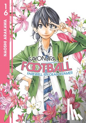Arakawa, Naoshi - Sayonara, Football 16