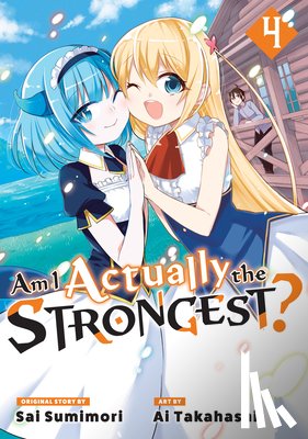 Takahashi, Ai - Am I Actually the Strongest? 4 (Manga)
