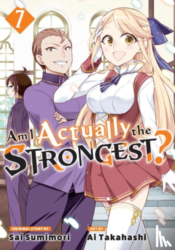 Takahashi, Ai - Am I Actually the Strongest? 7 (Manga)