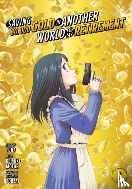 Motoe, Keisuke - Saving 80,000 Gold in Another World for My Retirement 2 (Manga)