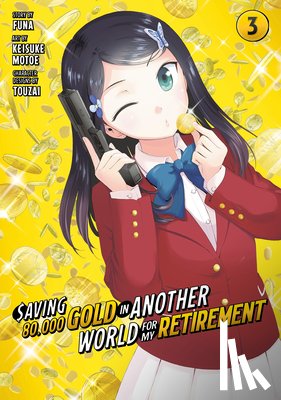 Motoe, Keisuke - Saving 80,000 Gold in Another World for My Retirement 3 (Manga)