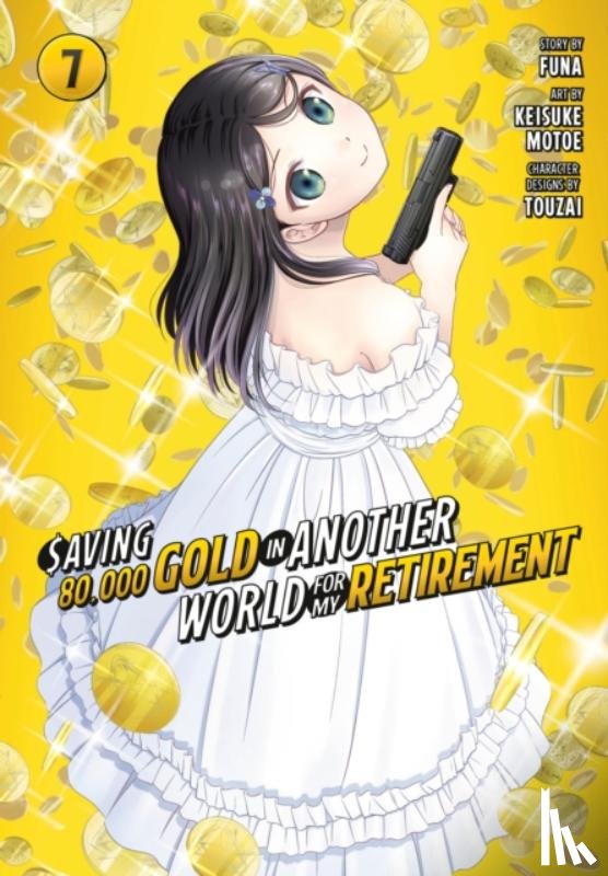 Motoe, Keisuke - Saving 80,000 Gold in Another World for My Retirement 7 (Manga)