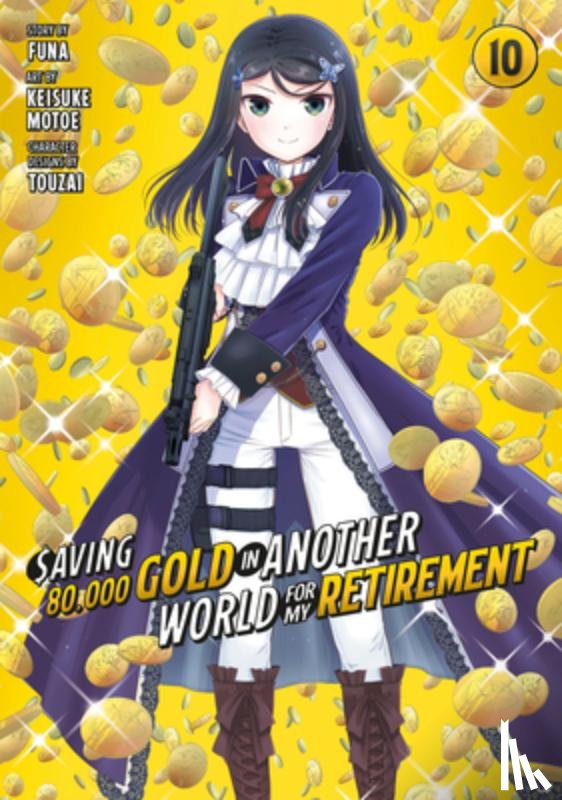 Motoe, Keisuke - Saving 80,000 Gold in Another World for My Retirement 10 (Manga)