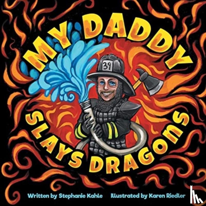 Kahle, Stephanie - My Daddy Slays Dragons