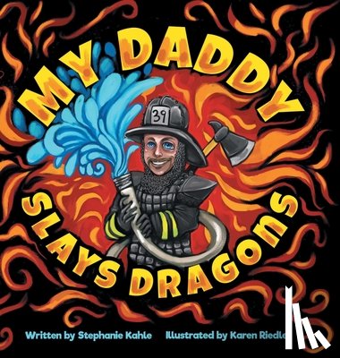Kahle, Stephanie - My Daddy Slays Dragons