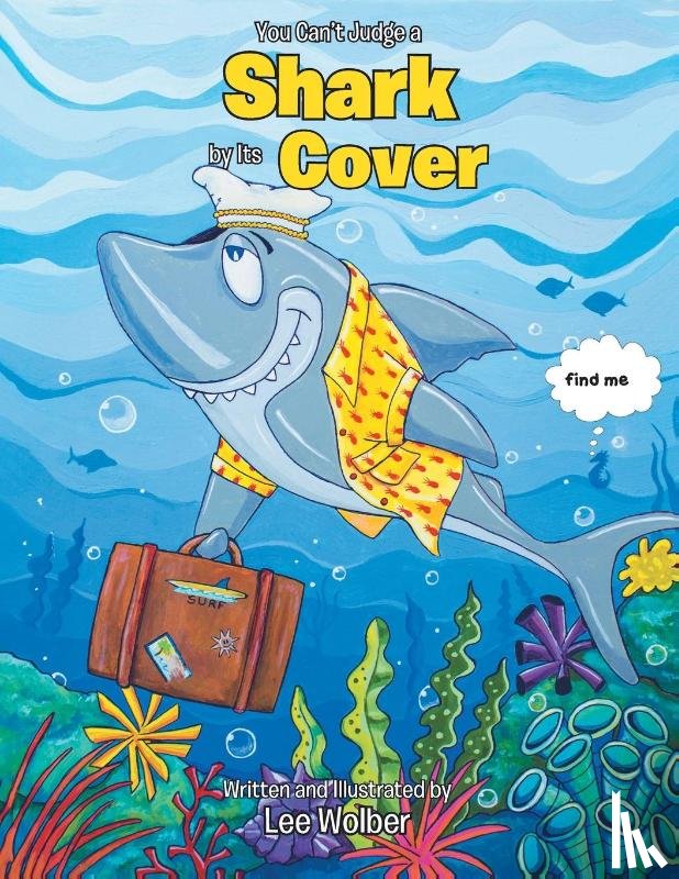 Wolber, Lee - You Can't Judge a Shark by its Cover