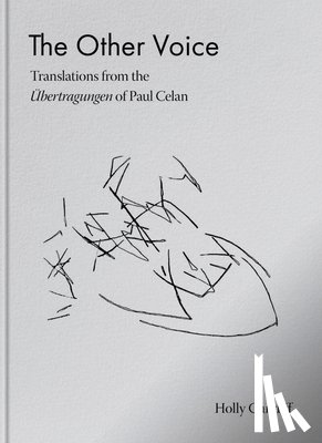  - The Other Voice: Translations from the Ubertragungen of Paul Celan