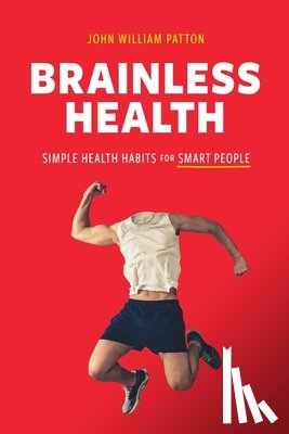 Patton, John William - Brainless Health