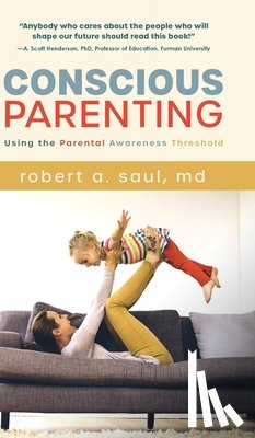 Saul, Robert A - Conscious Parenting