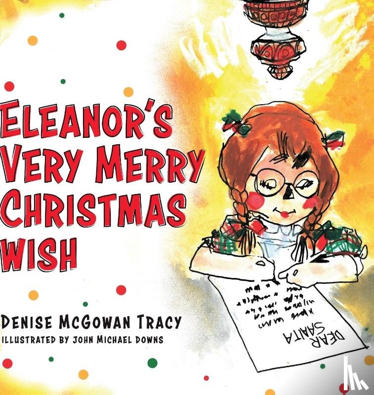 Tracy, Denise McGowan - Eleanor's Very Merry Christmas Wish
