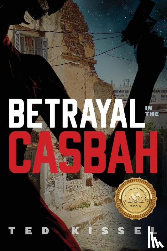 Kissel, Ted - Betrayal in the Casbah