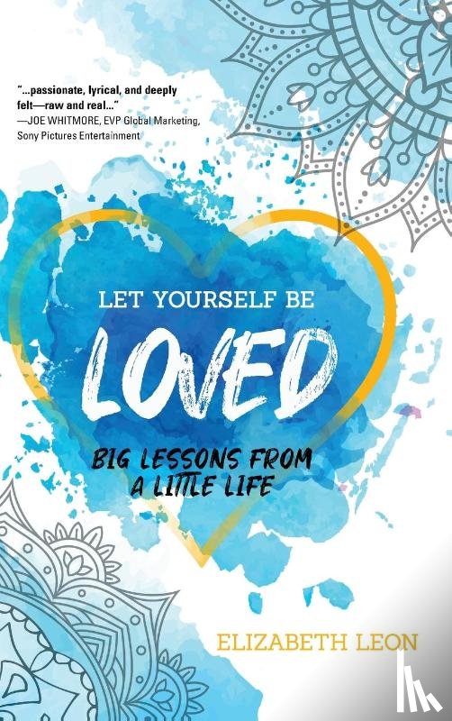 Leon, Elizabeth - Let Yourself Be Loved