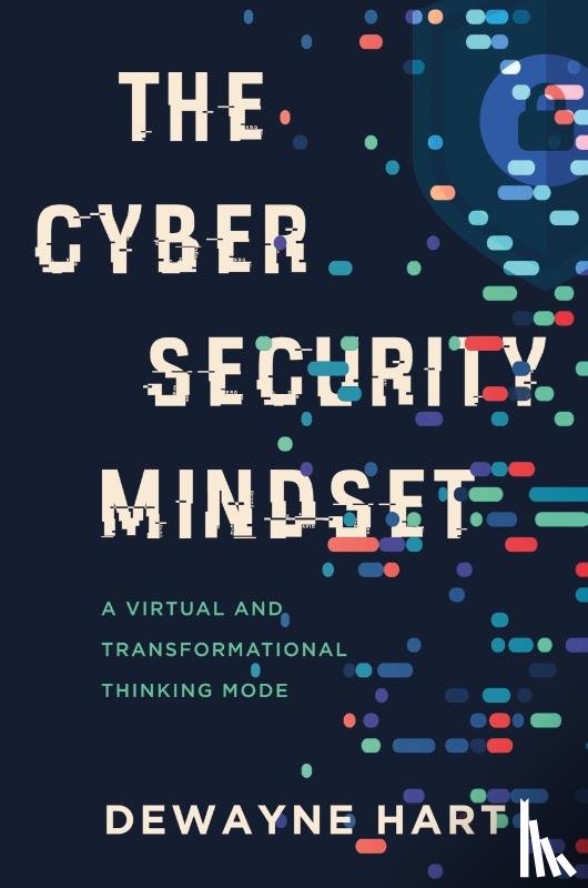 Hart, Dewayne - The Cybersecurity Mindset