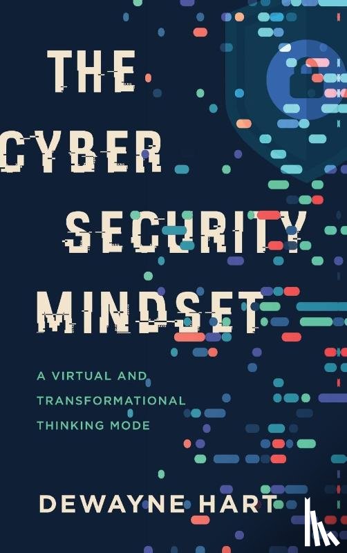 Hart, Dewayne - The Cybersecurity Mindset