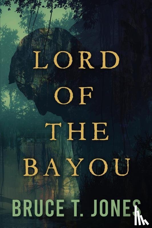 Jones, Bruce T - Lord of the Bayou