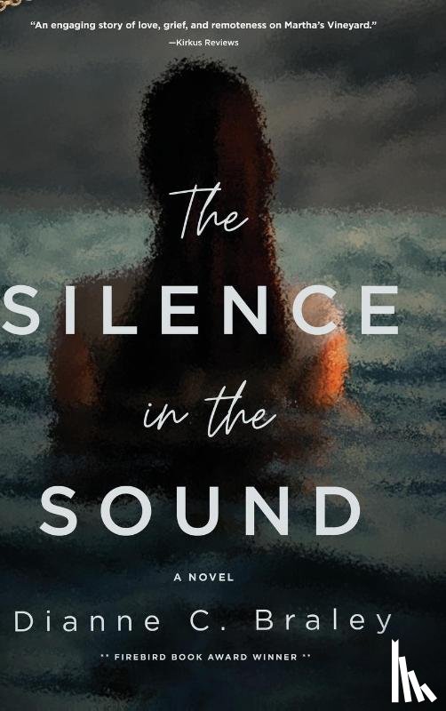 Braley, Dianne C - The Silence in the Sound