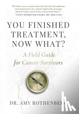 Rothenberg, Amy - You Finished Treatment, Now What?