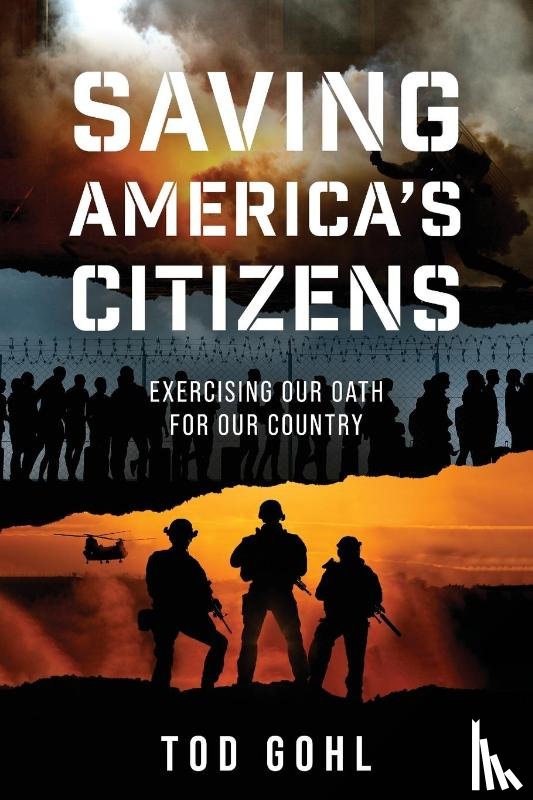 Gohl, Tod - Saving America's Citizens
