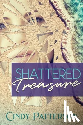 Patterson, Cindy - Shattered Treasure