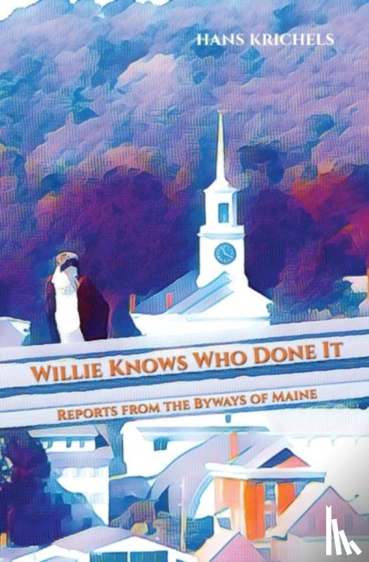 Krichels, Hans - Willie Knows Who Done It