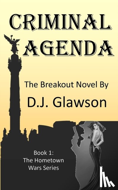 Glawson, D J - Criminal Agenda
