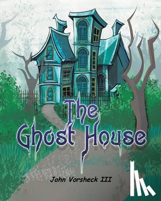Vorsheck, John - The Ghost House
