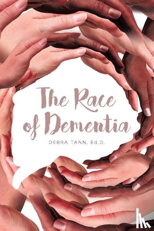 Tann Ed D, Debra - The Race of Dementia