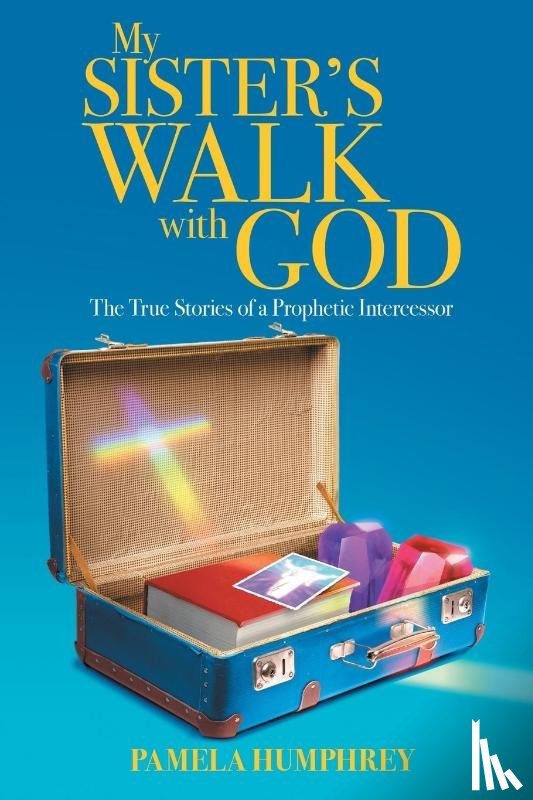 Humphrey, Pamela - My Sister's Walk with God