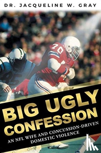 Gray, Dr Jacqueline W - Big Ugly Confession