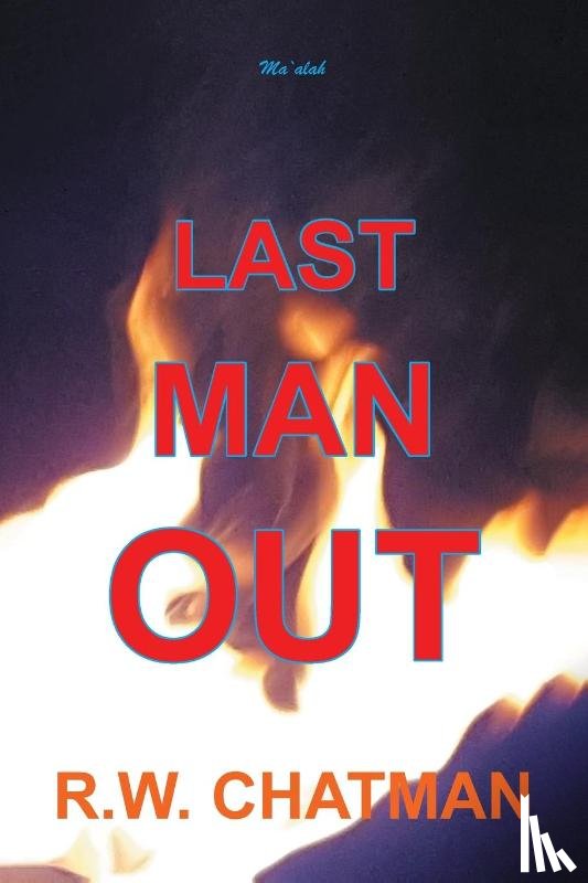 Chatman, R W - Last Man Out