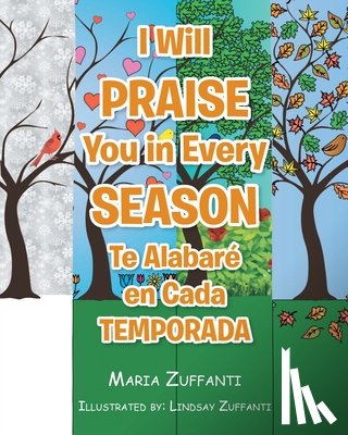 Zuffanti, Maria - I Will Praise You in Every Season