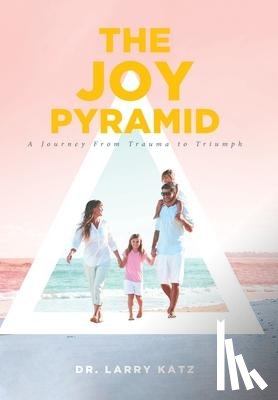 Katz, Dr Larry - The Joy Pyramid