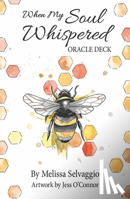 Selvaggio, Melissa, Connor, Jess O' - When My Soul Whispered Oracle Deck