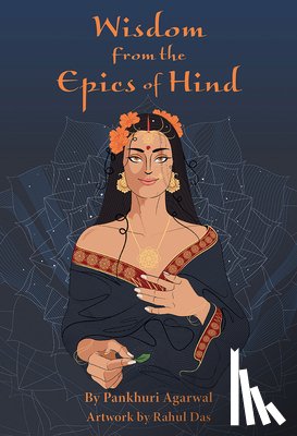 Agarwal, Pankhuri, Das, Rahul - Wisdom from the Epics of Hind