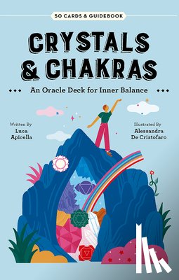 Apicella, Luca - Crystals & Chakras: An Oracle Deck for Inner Balance
