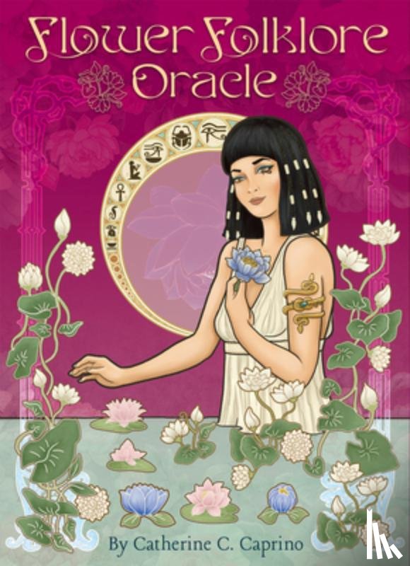 Caprino, Catherine C. - Flower Folklore Oracle: Wisdom of the Flowers