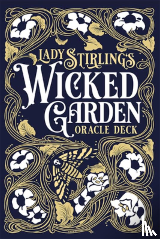 Hughes, Hope - Lady Stirling's Wicked Garden Oracle Deck: 32-Card Oracle Deck with Indigo Painted Edges and Gold and Blue Foil Accents, Hardcover Storybook, Illustra