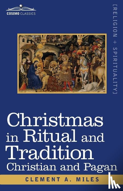Miles, Clement A - Christmas in Ritual and Tradition
