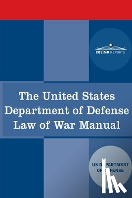 Us Dept of Defense - The United States Department of Defense Law of War Manual