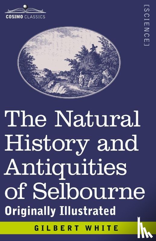 White, Gilbert, Buckland, Francis T - The Natural History and Antiquities of Selbourne