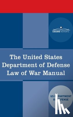 Us Dept of Defense - The United States Department of Defense Law of War Manual