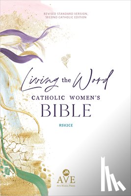 Ave Maria Press - Ave Maria Press: Living the Word Catholic Women's Bible (Rsv
