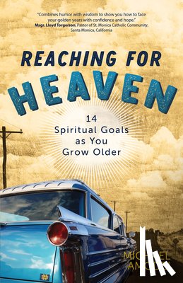 Amodei, Michael - Reaching for Heaven: 14 Spiritual Goals as You Grow Older