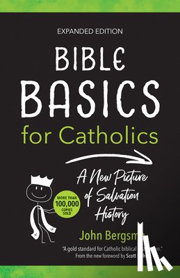 Bergsma, John - Bible Basics for Catholics (Expanded Edition): A New Picture of Salvation History